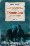 Dönüşüm & Türkiye'de İki Partili Siyasi Sistemin Kuruluş Yılları (1945-1950) Cilt 4 (Ordu,Din,Hukuk,Ekonomi ve Politika)