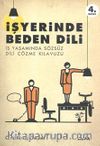 İşyerinde Beden Dili & İş Yaşamında Sözsüz Dili Çözme Kılavuzu