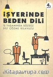 İşyerinde Beden Dili <br /> İş Yaşamında Sözsüz Dili Çözme Kılavuzu