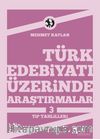 Türk Edebiyatı Üzerinde Araştırmalar-3 / Tip Tahlilleri