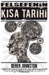 Felsefenin Kısa Tarihi /  Derek Johnston