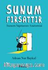 Sunum Fırsattır & Sunum Yapmanın Anatomisi