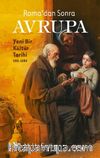 Roma'dan Sonra Avrupa &  Yeni Bir Kültür Tarihi 500-1000 
