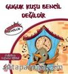 Guguk Kuşu Bencil Değildir