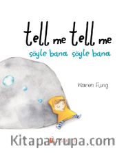 Tell Me Tell Me - Söyle Bana Söyle Bana