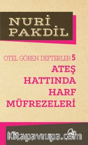 Ateş Hattında Harf Müfrezeleri 5/Otel Gören Defterler