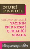 Yazının Epik Resmi Çekildiği Sırada 2/Otel Gören Defterler