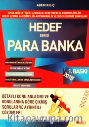 Para Banka Hedef Serisi Detaylı Konu Anlatımı ve Konularına Göre Çıkmış Sorular ve Ayrıntılı Çözümleri(KPSS-Müfettişlik-Uzmanlık-Denetmenlik-Kontrolörlük-Gelir Uzman Yardımcılığı-Kaymakamlık ve Diğer Kurum Sınavları)