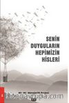 Senin Duyguların Hepimizin Hisleri