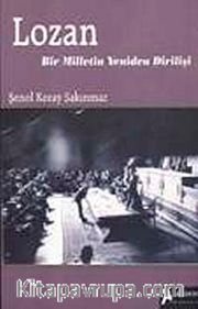 Lozan <br /> Bir Milletin Yeniden Dirilişi