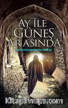 Ay ile Güneş Arasında