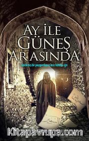 Ay ile Güneş Arasında