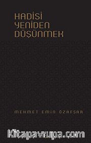 Hadisi Yeniden Düşünmek