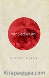 Yaz Dediler Anı