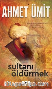 Sultanı Öldürmek