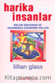 Harika İnsanlar Onları Bulmanın ve Yaşamınıza Çekmenin Yolları