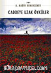 Caddeye Uzak Öyküler