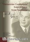 Osmanlıdan Cumhuriyete Sosyo-Kültürel Siyasi Yansımalar & Prof. Dr. Ali İhsan Gencer Anısına