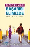 Çocuklarımızın Başarısı Elimizde