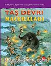 Taşdevri Maceraları