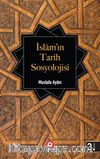 İslam'ın Tarih Sosyolojisi İlk Dönem İslam Toplumunun Şekillenişi
