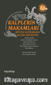 Kalplerin Makamları <br /> Büyük Sufilerden Seçme Metinler