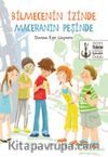 Bilmecenin İzinde Maceranın Peşinde