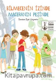 Bilmecenin İzinde Maceranın Peşinde