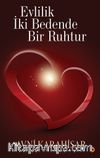 Evlilik İki Bedende Bir Ruhtur