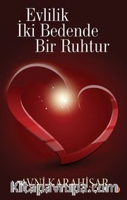Evlilik İki Bedende Bir Ruhtur