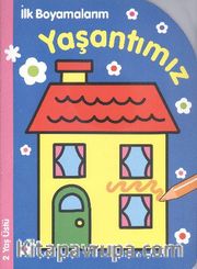 İlk Boyamalarım - Yaşantımız