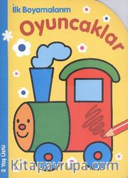 İlk Boyamalarım - Oyuncaklar