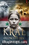 Kral Ölünceye Dek