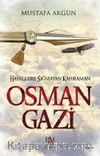Hayallere Sığmayan Kahraman Osman Gazi