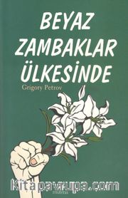 Beyaz Zambaklar Ülkesinde