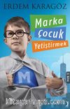 Marka Çocuk Yetiştirmek