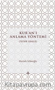 Kur'an'ı Anlama Yöntemi (Tefsir-Usul) (Ciltli)