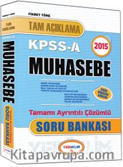 2015 KPSS-A Muhasebe Tamamı Ayrıntılı Çözümlü Soru Bankası