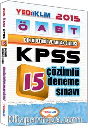 2015 KPSS ÖABT Din Kültürü ve Ahlak Bilgisi  15 Çözümlü Deneme Sınavı
