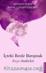 İçteki Benle Barışmak <br /> Rüya Analizleri