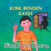 Kork Benden Kaygı