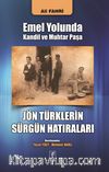Emel Yolunda Kandil ve Muhtar Paşa Jön Türklerin Sürgün Hatıraları