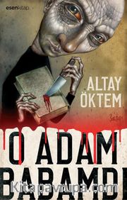 O Adam Babamdı
