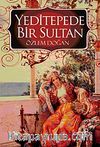 Yeditepede Bir Sultan