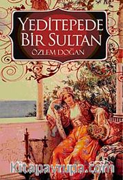 Yeditepede Bir Sultan