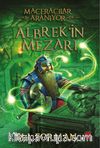 Maceracılar Aranıyor / Albrek'in Mezarı 3. Kitap