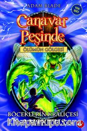 Canavar Peşinde - Ölümün Gölgesi 30. Kitap / Böceklerin Kraliçesi Amiktus