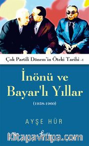 İnönü ve Bayar'lı Yıllar (1938-1960) 