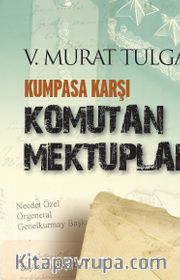 Kumpasa Karşı Komutan Mektupları