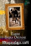 Tarihi Başka Okumak & Osmanlı'nın Sonu Cumhuriyet'in İlk 40 Yılı
